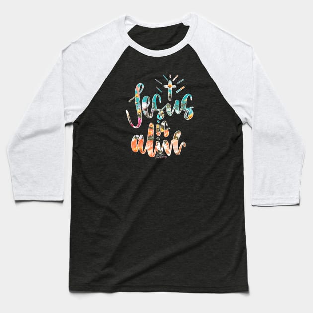 Jesus is Alive! Baseball T-Shirt by Hannah’s Hand Lettering